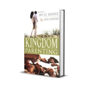 Kingdom Parenting - Myles Munroe