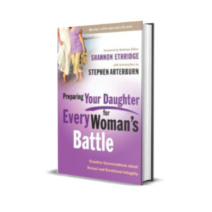 Preparing Your Daughter for Every Womans Battle - Shannon Ethridge