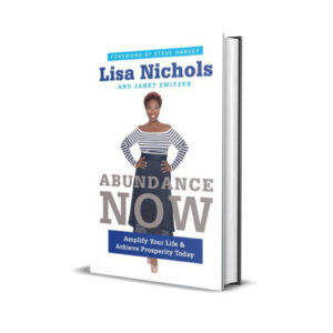 Abundance Now - Amplify Your Life  Achieve Prosperity Today (Lisa Nichols Janet Switzer)
